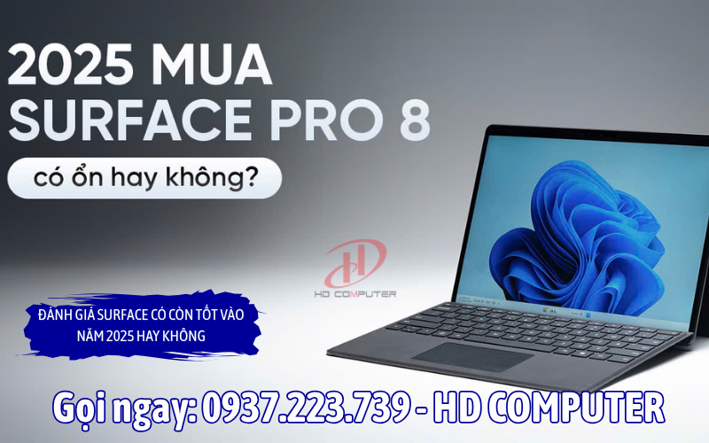 Đánh giá Surface có còn tốt vào năm 2025 hay không