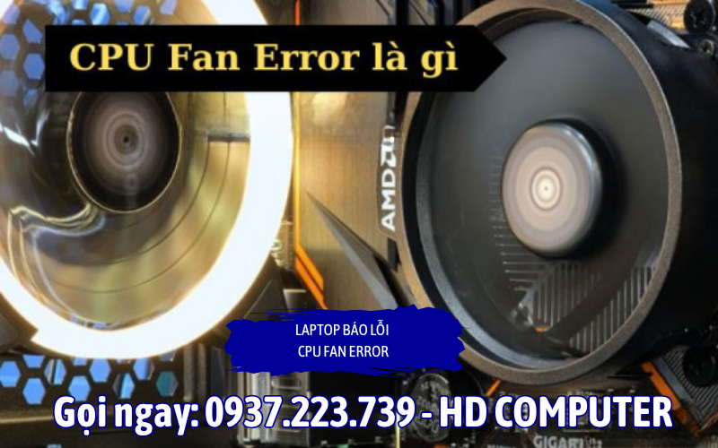 Laptop báo lỗi CPU Fan Error