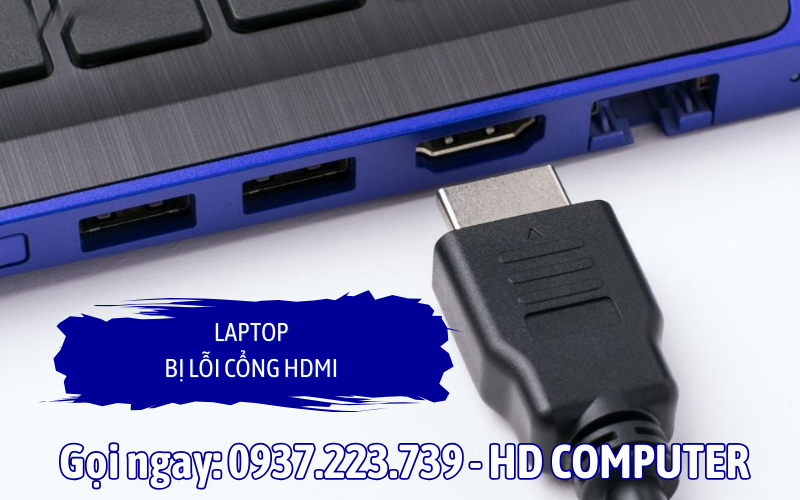Laptop bị lỗi cổng HDMI