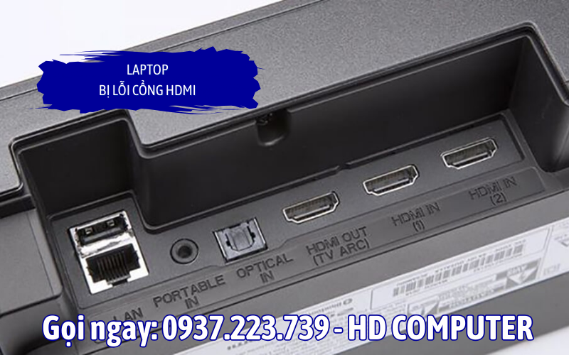 Laptop bị lỗi cổng HDMI