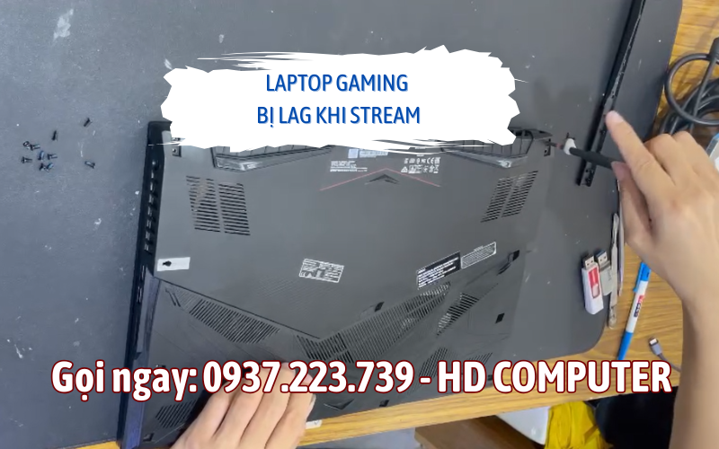Laptop gaming bị lag khi stream – Nguyên nhân và cách khắc phục hiệu quả