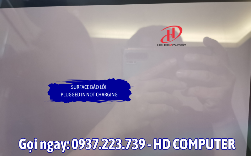 Surface báo lỗi Plugged in not charging 