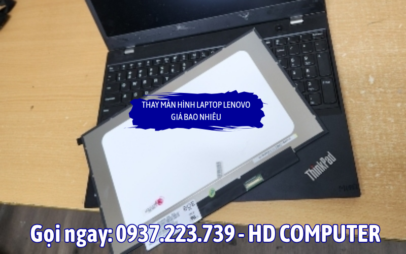 Thay màn hình Laptop Lenovo giá bao nhiêu