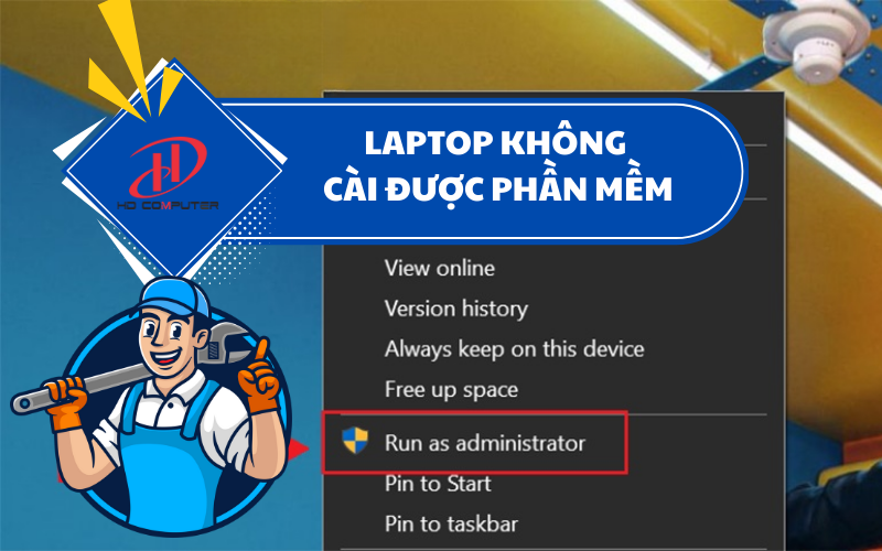 Laptop không cài được phần mềm – Nguyên nhân và cách khắc phục hiệu quả