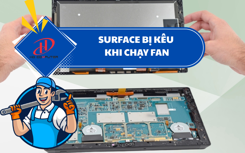 Surface bị kêu khi chạy fan