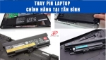 Hướng Dẫn Thay Pin Laptop Đúng Cách – Giải Pháp An Toàn, Hiệu Quả Cho Người Dùng Laptop