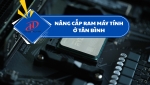 Nâng cấp RAM máy tính ở Tân Bình – Giải pháp tối ưu hiệu suất đơn giản nhưng hiệu quả