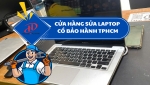 Cửa hàng sửa laptop có bảo hành TPHCM – Địa chỉ uy tín cho khách hàng