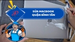 Sửa MacBook Bình Tân – Dịch vụ uy tín, nhanh chóng và chuyên nghiệp
