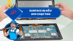 Surface bị kêu khi chạy fan