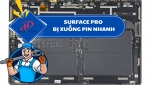 SURFACE PRO BỊ XUỐNG PIN NHANH