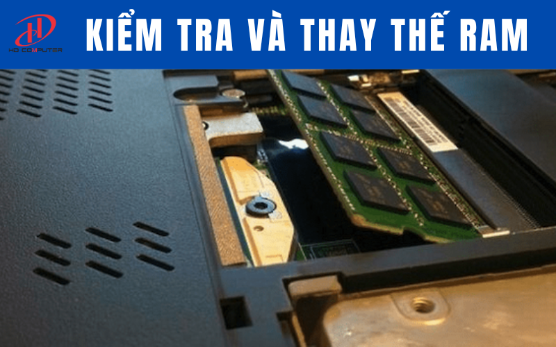 Hướng dẫn kiểm tra và thay thế RAM laptop nhanh chóng