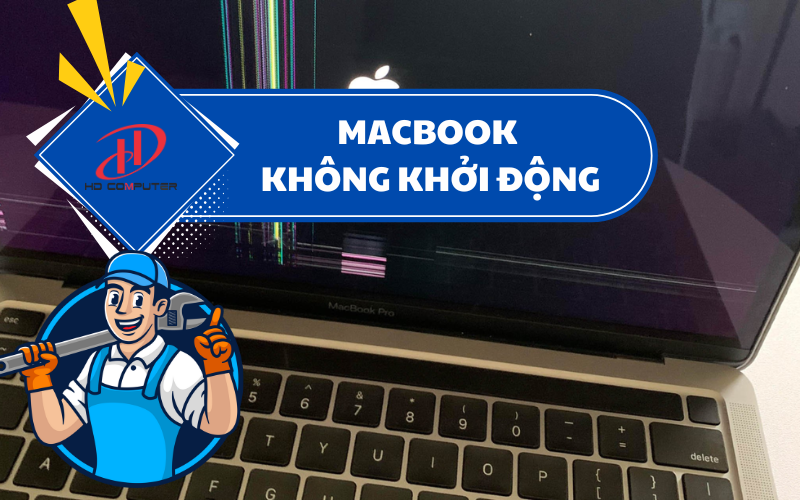 Sửa MacBook không khởi động – Nguyên nhân và hướng xử lý chuyên sâu