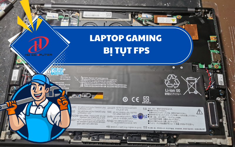 Laptop gaming bị tụt FPS – Nguyên nhân và cách khắc phục hiệu quả