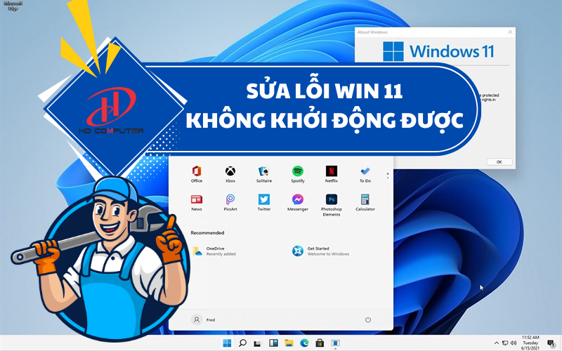Sửa lỗi Win 11 không khởi động được – Nguyên nhân và cách khắc phục hiệu quả