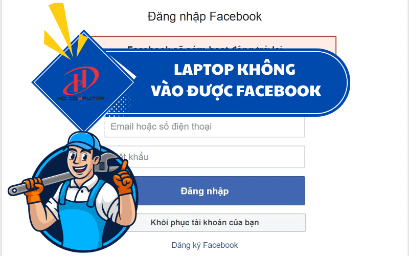 Laptop không vào được Facebook – Nguyên nhân và cách khắc phục nhanh
