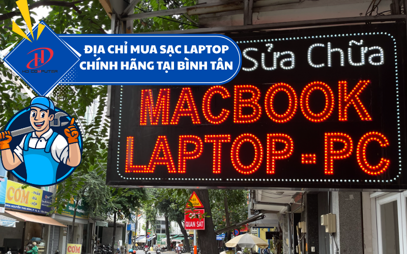 Địa chỉ mua sạc laptop chính hãng tại Bình Tân – Nơi uy tín cho người dùng laptop