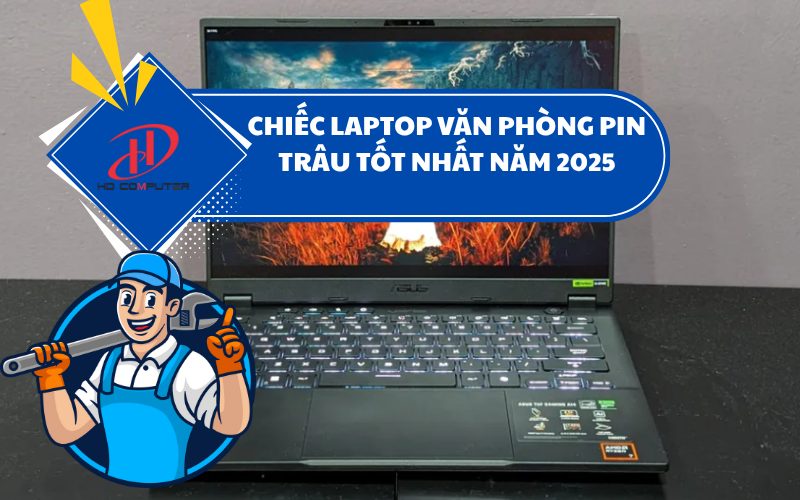 Chiếc laptop văn phòng pin trâu tốt nhất năm 2025 – Top lựa chọn đáng mua nhất hiện nay