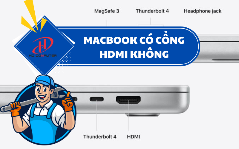 MACBOOK CÓ CỔNG HDMI KHÔNG
