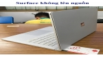 Sửa surface không lên nguồn