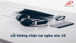 Nguyên nhân và cách sửa lỗi không nhận tai nghe trên win 10