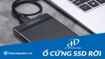 Ổ cứng SSD rời là gì? Có những loại nào?