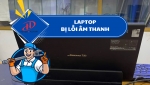 Laptop bị lỗi âm thanh – Nguyên nhân và cách khắc phục triệt để