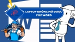 Laptop không mở được file Word – Nguyên nhân và cách khắc phục hiệu quả