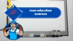 Thay màn hình Surface – Giải pháp khi thiết bị bị nứt vỡ, mất cảm ứng