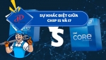 Sự khác biệt giữa chip i5 và i7 – Nên chọn loại nào cho laptop của bạn?
