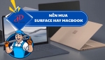 NÊN MUA SURFACE HAY MACBOOK