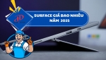 SURFACE GIÁ BAO NHIÊU 2025